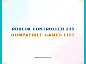 Roblox Controller 235 Compatible Games